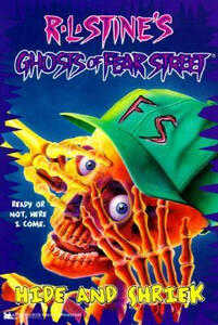 Ghosts of Fear Street: Hide and Shriek (R. L. Stine and Emily James)