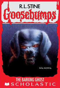 Goosebumps: The Barking Ghost (R.L. Stine)