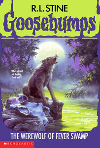Goosebumps: The Werewolf of Fever Swamp (R. L. Stine)