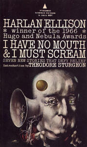 I Have No Mouth & I Must Scream (Harlan Ellison)