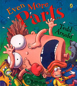 Even More Parts (Tedd Arnold)