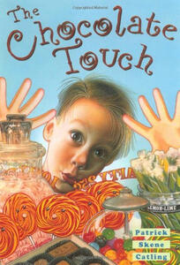 The Chocolate Touch (Patrick Skene Catling)