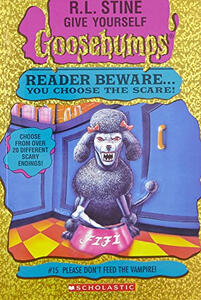 Give Yourself Goosebumps: Please Don't Feed the Vampire! (R.L. Stine)